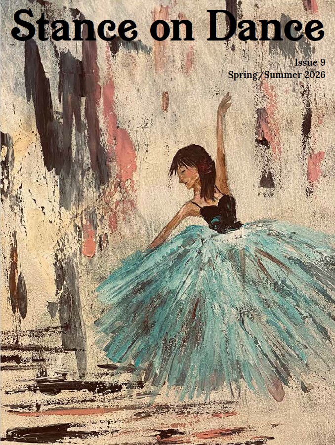 An illustrated magazine cover titled “Stance on Dance, Issue 9, Spring/Summer 2026” depicts a ballet dancer mid-pose wearing a flowing turquoise tutu against a textured, painterly background of muted beige, black, and pink brushstrokes.