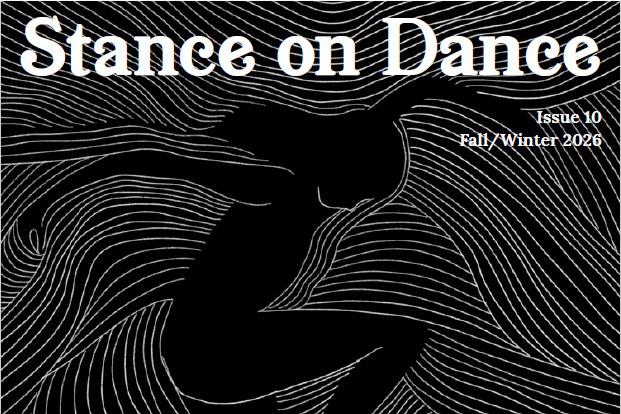 A silhouetted dancer poised against flowing white contour lines on a black background beneath the title Stance on Dance (Issue 10, Fall/Winter 2026).
